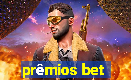 prêmios bet