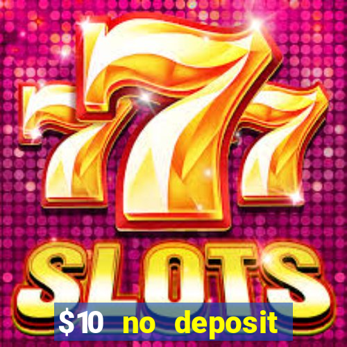 $10 no deposit casino nz