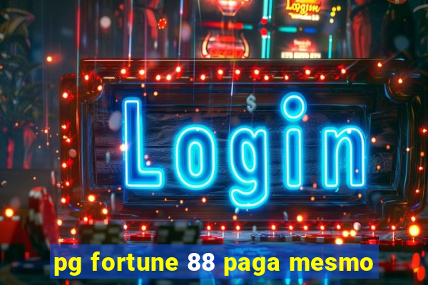 pg fortune 88 paga mesmo