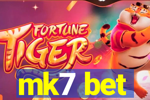 mk7 bet