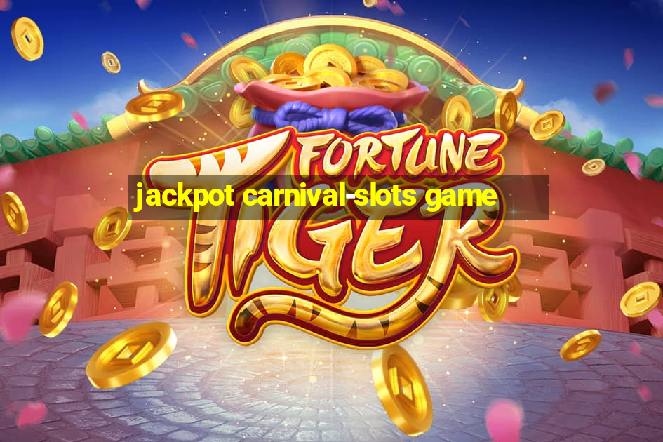 jackpot carnival-slots game