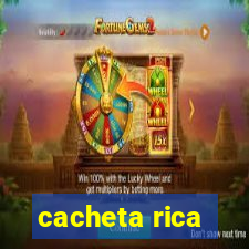 cacheta rica