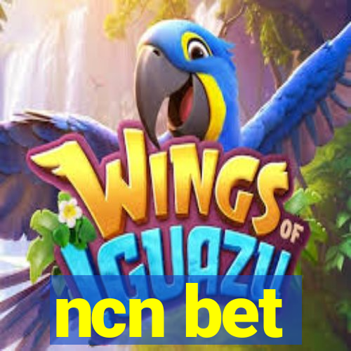 ncn bet