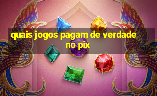 quais jogos pagam de verdade no pix