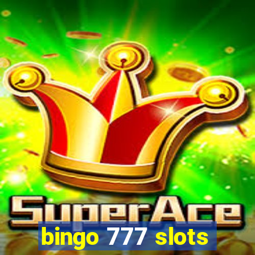 bingo 777 slots