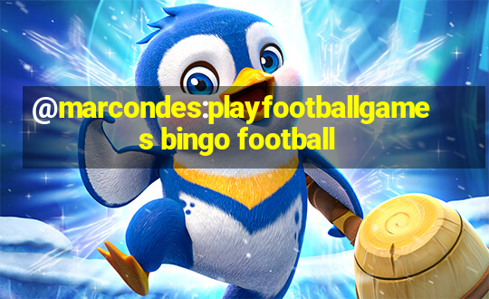 @marcondes:playfootballgames bingo football