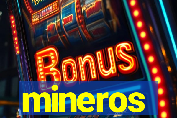 mineros