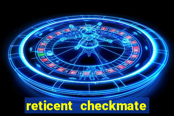 reticent checkmate persona 3 reload weakness