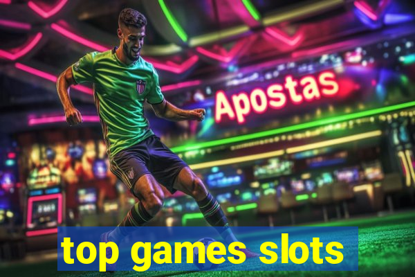 top games slots