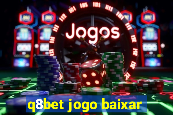 q8bet jogo baixar