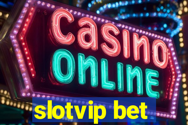 slotvip bet