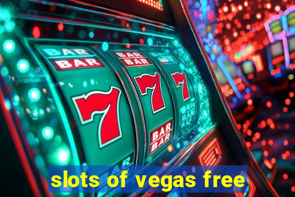 slots of vegas free