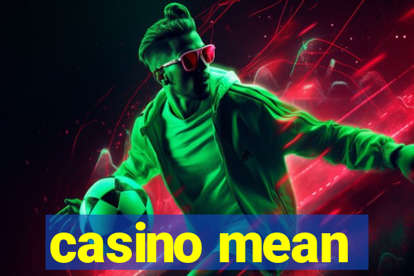 casino mean