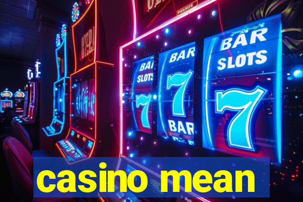 casino mean