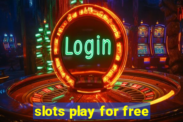 slots play for free