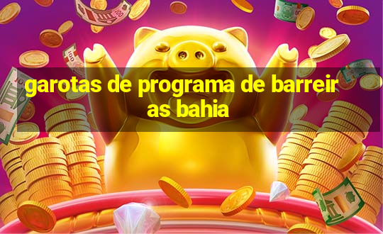 garotas de programa de barreiras bahia