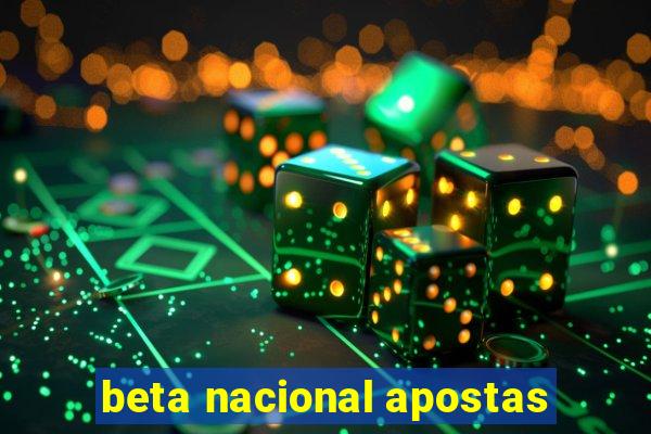 beta nacional apostas