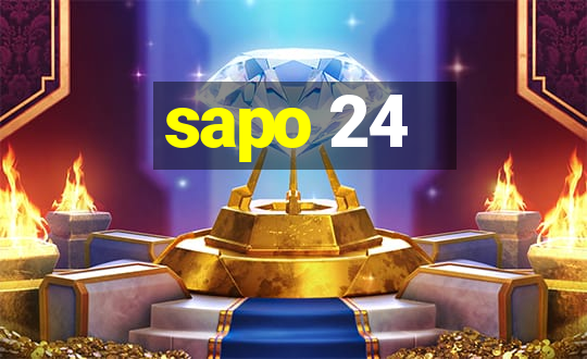 sapo 24