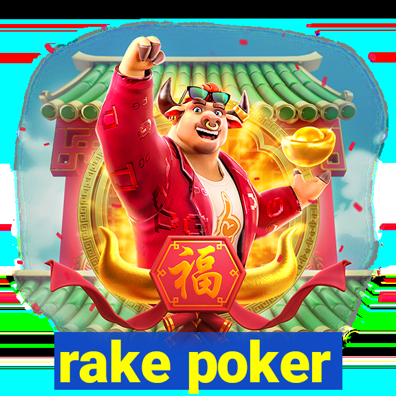 rake poker