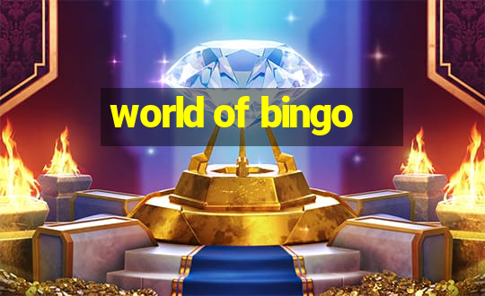 world of bingo