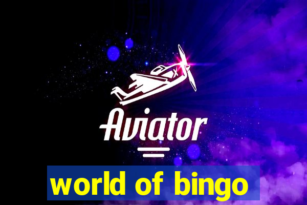 world of bingo