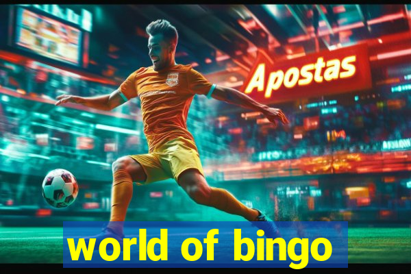 world of bingo