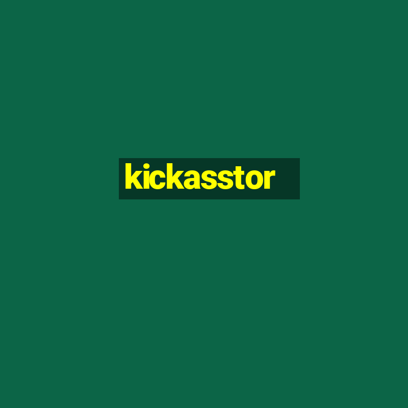 kickasstor