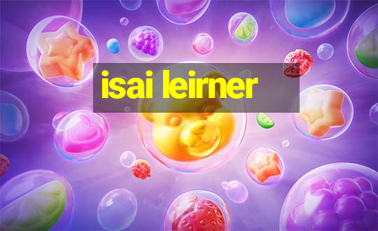 isai leirner