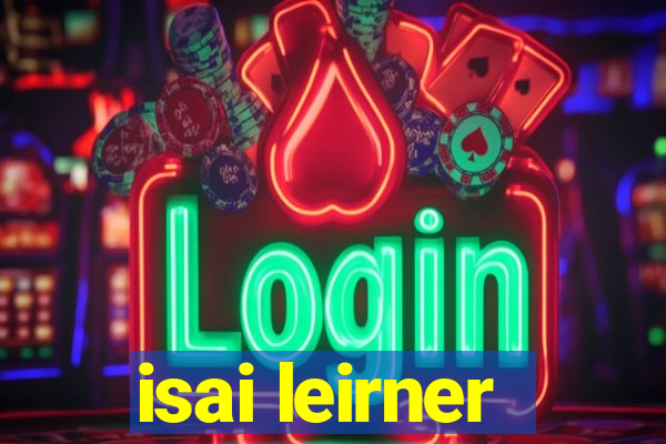 isai leirner