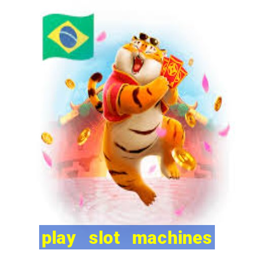 play slot machines for real money online