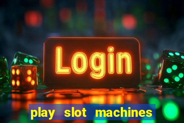 play slot machines for real money online