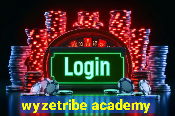 wyzetribe academy