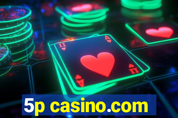 5p casino.com