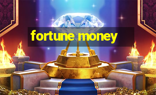 fortune money