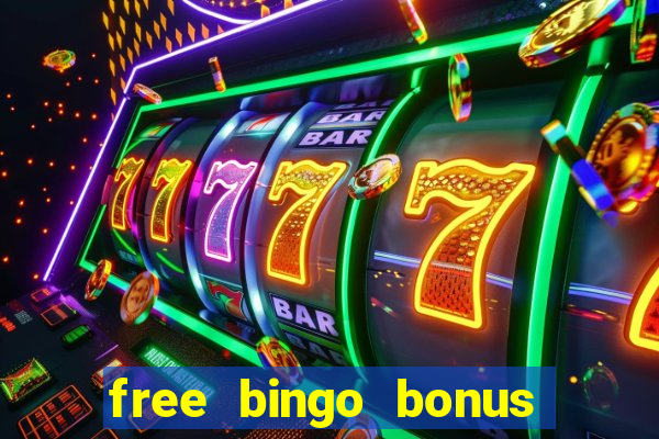 free bingo bonus money no deposit required