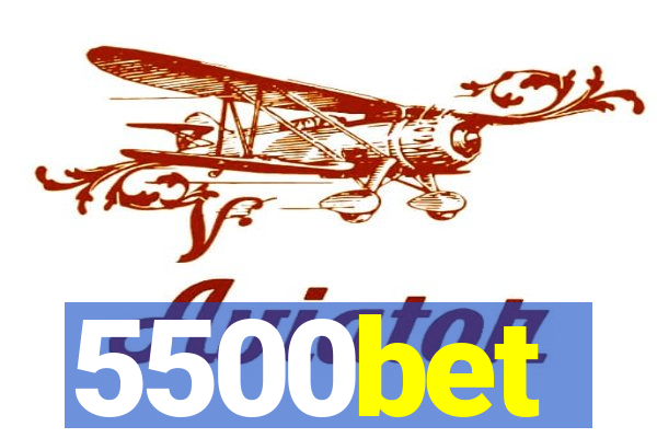 5500bet