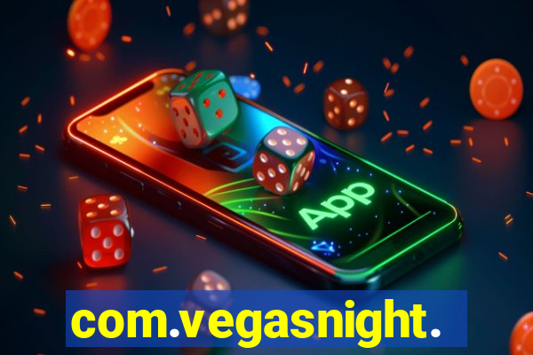 com.vegasnight.slotscasino