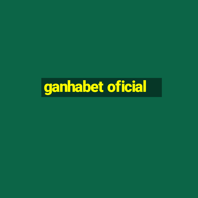 ganhabet oficial