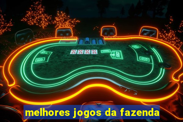 melhores jogos da fazenda