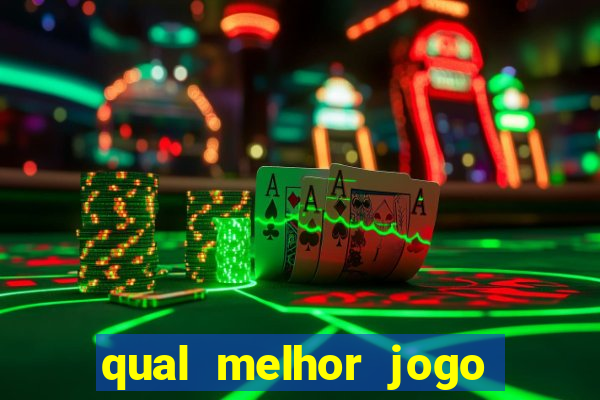 qual melhor jogo do tigrinho para ganhar dinheiro