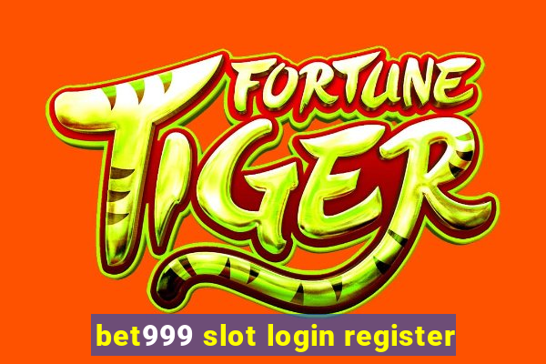 bet999 slot login register