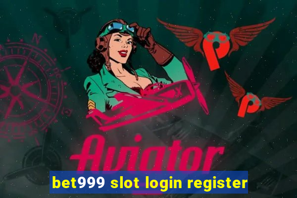 bet999 slot login register