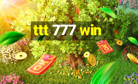 ttt 777 win