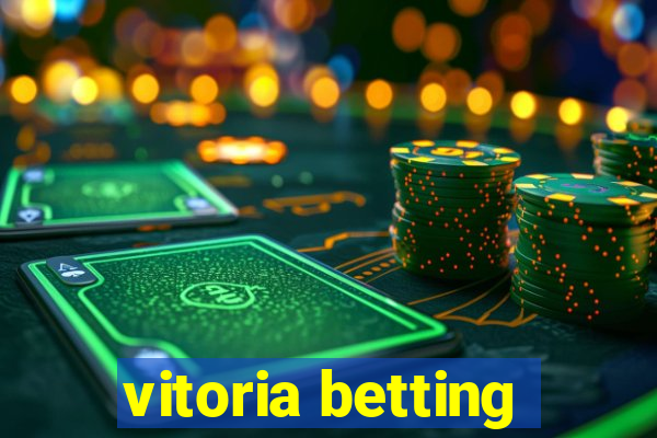 vitoria betting