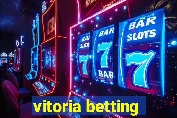 vitoria betting