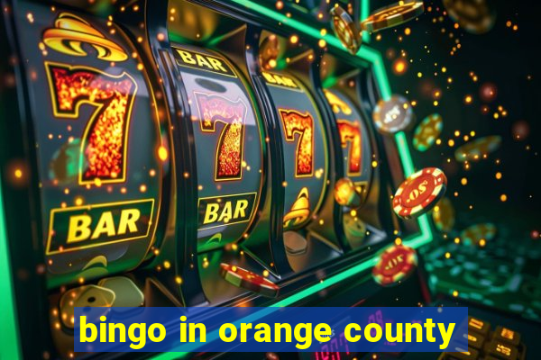 bingo in orange county