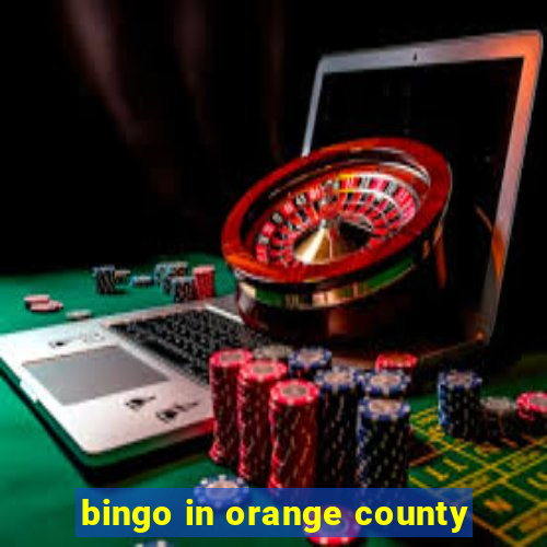 bingo in orange county