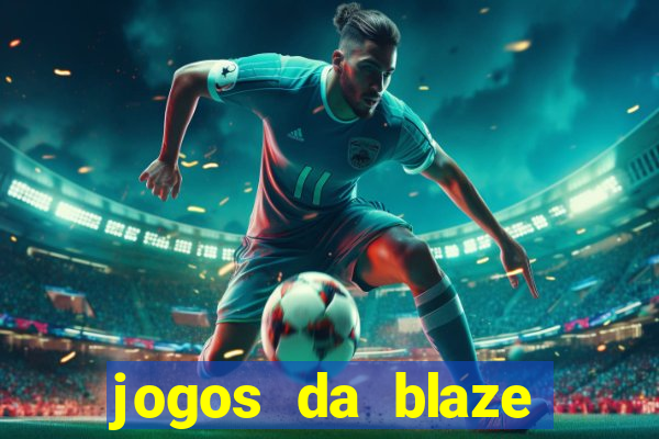 jogos da blaze para ganhar dinheiro