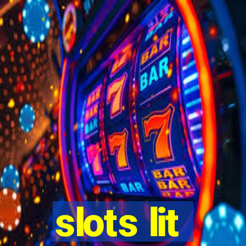 slots lit