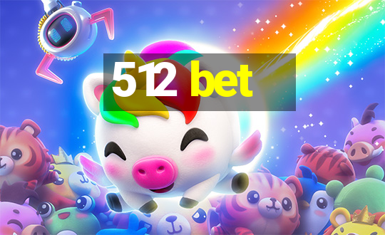 512 bet